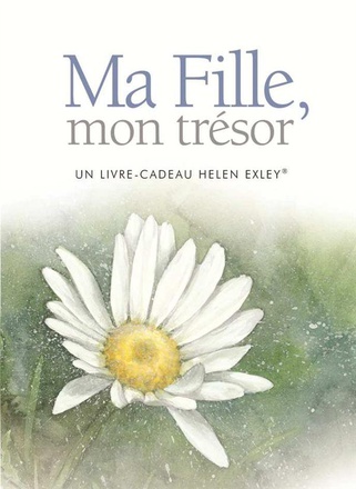 MA FILLE, MON TRESOR GF