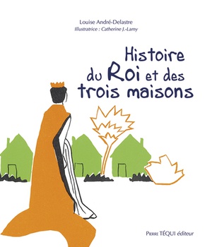 HISTOIRE DU ROI ET DES TROIS MAISONS - EDITION ILLUSTREE