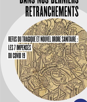 LA DERAISON SANITAIRE - LE COVID-19 ET LE CULTE DE LA VIE PAR-DESSUS TOUT