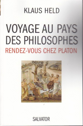 VOYAGE AU PAYS DES PHILOSOPHES - RENDEZ-VOUS CHEZ PLATON