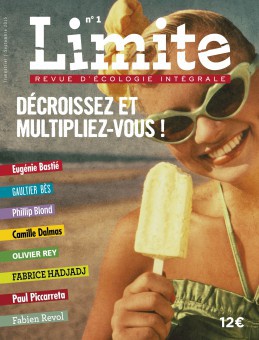 LIMITE - REVUE D'ECOLOGIE INTEGRALE NUMERO 1 DECROISSEZ ET MULTIPLIEZ-VOUS !