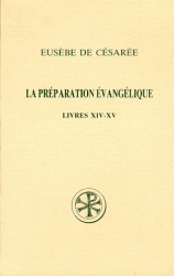 SC 338 LA PREPARATION EVANGELIQUE LIVRES XIV-XV
