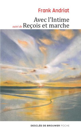 AVEC L'INTIME - SUIVI DE RECOIS ET MARCHE