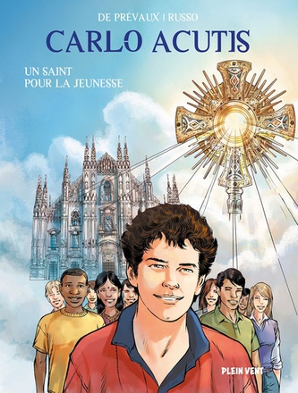 CARLO ACUTIS - UN SAINT POUR LA JEUNESSE