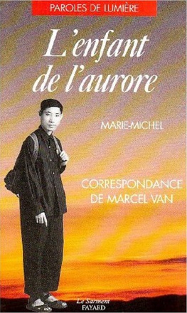 L'ENFANT DE L'AURORE - CORRESPONDANCE DE MARCEL VAN