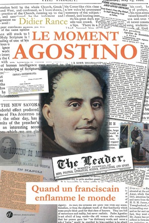 LE MOMENT AGOSTINO. QUAND UN FRANCISCAIN ENFLAMME LE MONDE