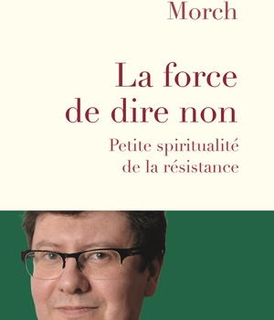 LA FORCE DE DIRE NON - PETITE SPIRITUALITE DE LA RESISTANCE
