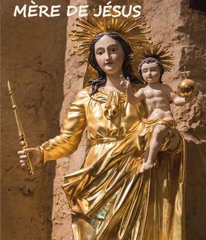 LA VIERGE MARIE, MERE DE JESUS