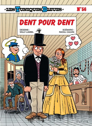 LES TUNIQUES BLEUES - TOME 56 - DENT POUR DENT