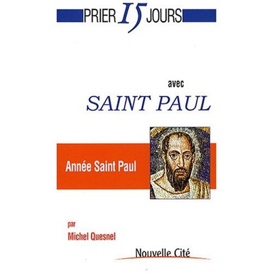 PRIER 15 JOURS AVEC SAINT PAUL - ANNEE SAINT PAUL