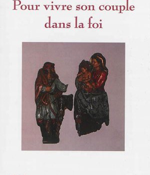 POUR VIVRE SON COUPLE DANS LA FOI