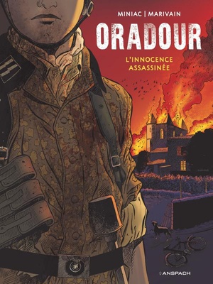 ORADOUR 1944 - L INNOCENCE ASSASSINEE