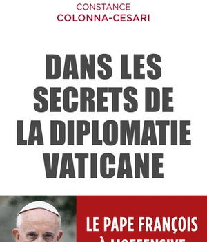 DANS LES SECRETS DE LA DIPLOMATIE VATICANE