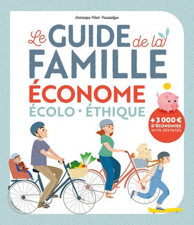GUIDE DE LA FAMILLE ECOLO, ECONOME ET DURABLE