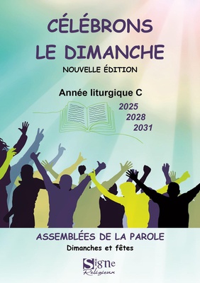 CELEBRONS LE DIMANCHE ANNEES C 2025 2028 2031 - CELEBRATIONS EN ASSEMBLEE