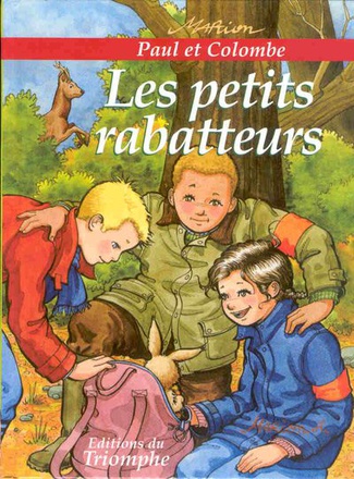 PAUL ET COLOMBE - T07 - LES PETITS RABATTEURS