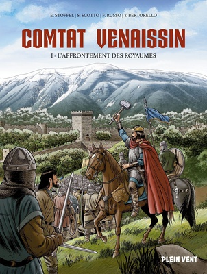 COMTAT VENAISSIN - L'AFFRONTEMENT DES ROYAUMES - TOME 1