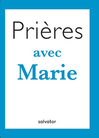 PRIERES AVEC MARIE