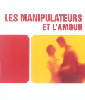 MANIPULATEURS ET L'AMOUR