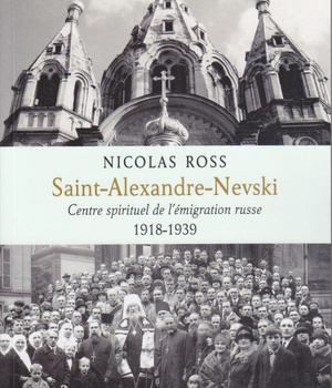 SAINT ALEXANDRE NEVSKI CENTRE SPIRITUEL DE L'EMIGRATION RUSS