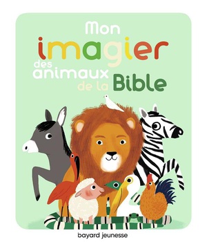 MON IMAGIER DES ANIMAUX DE LA BIBLE