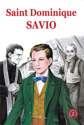 SAINT DOMINIQUE DE SAVIO (CHEMINS DE LUMIERES N 2)