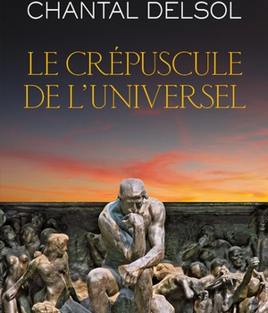 LE CREPUSCULE DE L'UNIVERSEL ( BICP* )