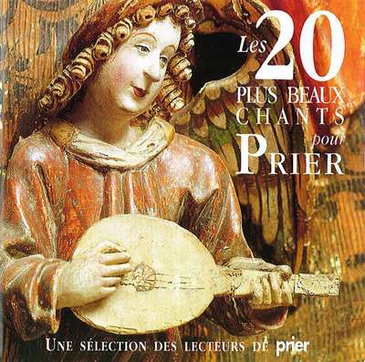 20 PLUS BEAUX CHANTS POUR PRIER CD