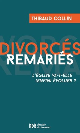 DIVORCES REMARIES - L'EGLISE VA-T-ELLE (ENFIN) EVOLUER ?