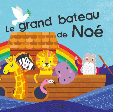 LE GRAND BATEAU DE NOE - LIVRE DE BAIN