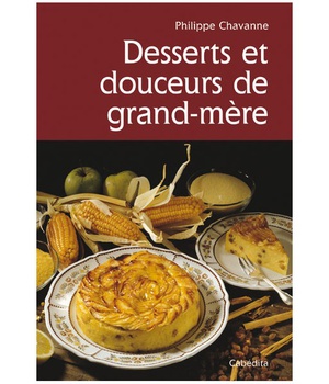 DESSERTS ET DOUCEURS DE GRAND-MERE