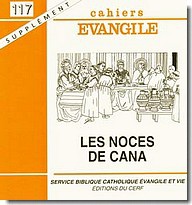 CAHIERS EVANGILE SUPPLEMENT NUMERO 117 LES NOCES DE CANA