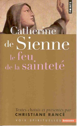 CATHERINE DE SIENNE LE FEU DE LA SAINTETE