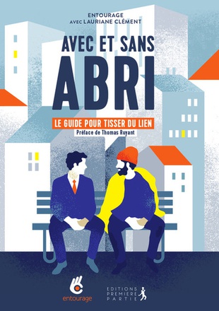 AVEC ET SANS ABRI - LE GUIDE POUR TISSER DU LIEN