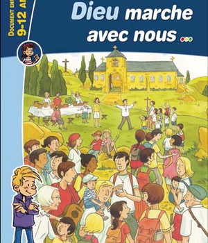 JOIE DE CROIRE - DIEU MARCHE AVEC NOUS - DOCUMENT ENFANT