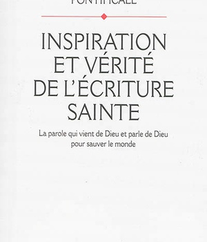 INSPIRATION ET VERITE DE L'ECRITURE SAINTE