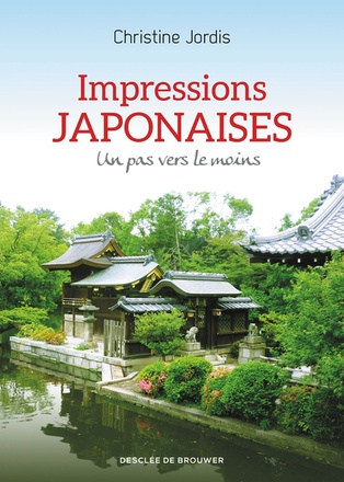IMPRESSIONS JAPONAISES - UN PAS VERS LE MOINS