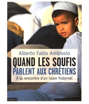 QUAND LES SOUFIS PARLENT AUX CHRETIENS