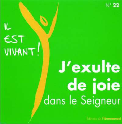 CD IL EST VIVANT ! J'EXULTE DE JOIE DANS LE SEIGNEUR - CD 22