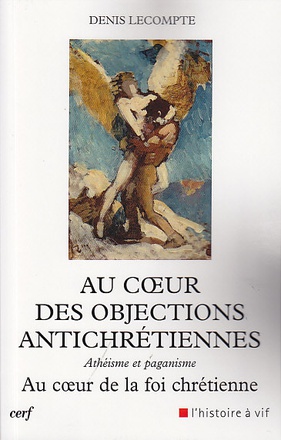 AU COEUR DES OBJECTIONS ANTICHRETIENNES