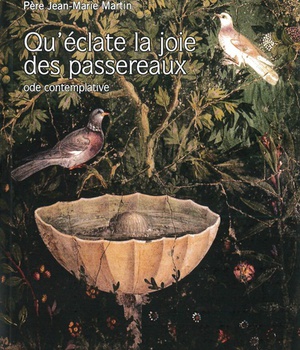 QU ECLATE LA JOIE DES PASSEREAUX - ODE CONTEMPLATIVE
