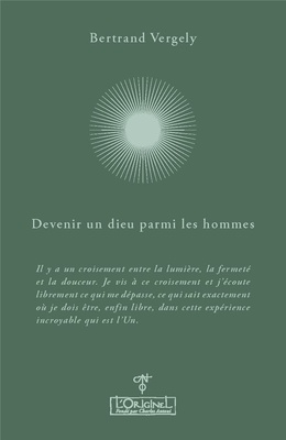 DEVENIR UN DIEU PARMI LES HOMMES - ENTRETIENS AVEC AURELIE CHALBOS