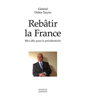 REBATIR LA FRANCE LE PROJET PRESIDENTIEL