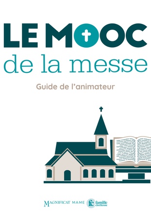 LE MOOC DE LA MESSE - GUIDE DE L ANIMATEUR