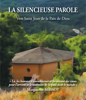 LA SILENCIEUSE PAROLE - VERS SAINT JEAN DE LA PAIX DE DIEU