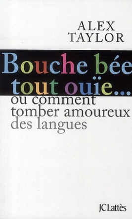 BOUCHE BEE, TOUT OUIE