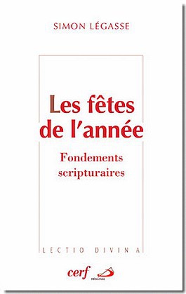 LES FETES DE L'ANNEE FONDEMENTS SCRIPTURAIRES