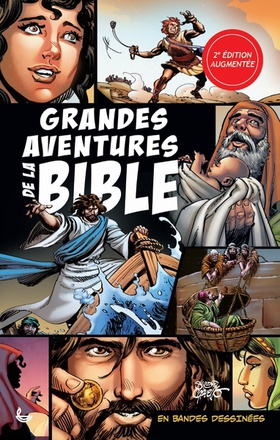 GRANDES AVENTURES DE LA BIBLE - 2E EDITION AUGMENTEE