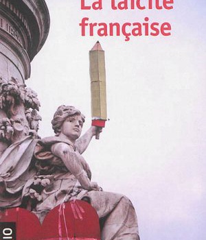 LA LAICITE FRANCAISE