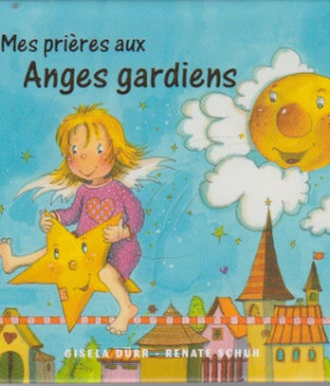 MES PRIERES AUX ANGES GARDIENS